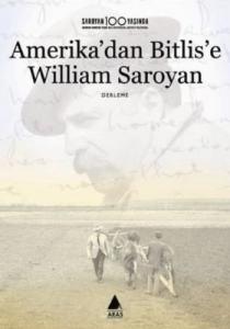Amerika'dan Bitlis'e William Saroyan