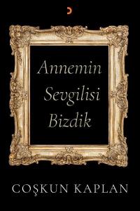 Annemin Sevgilisi Bizdik