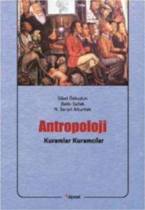 Antropoloji; Kuramlar, Kuramcılar