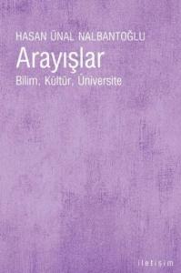 Arayışlar; Bilim, Kültür, Üniversite