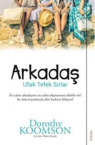 Arkadaş; Ufak Tefek Sırlar