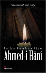 Asırları Aydınlatan Güneş; Ahmed-i Hani