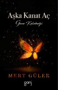 Aşka Kanat Aç; Gece Kelebeği