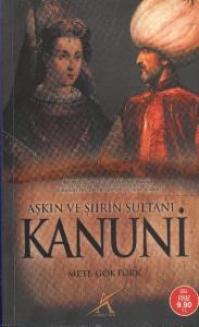 Aşkın ve Şiirin Sultanı| Kanuni (Cep Boy)