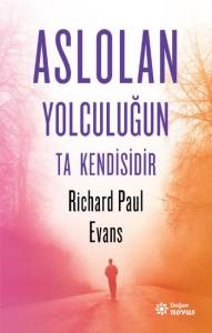 Aslolan Yolculuğun Ta Kendisidir