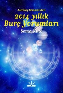 Astrolog Semaviiden 2014 Yıllık Burç Yorumları