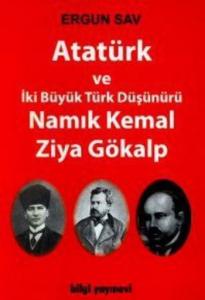 Atatürk ve İki Büyük Türk Düşünürü Namık Kemal - Ziya Gökalp