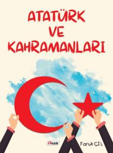 Atatürk ve Kahramanları