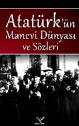 Atatürk'ün Manevi Dünyası Ve Sözleri