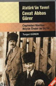 Atatürk'ün Yaveri Cevat Abbas Gürer
