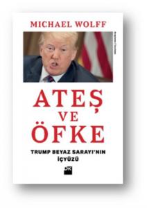 Ateş ve Öfke Trump Beyaz Sarayının İçyüzü