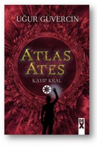Atlas Ateş; Kayıp Kral