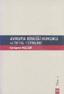 Avrupa Birliği Hukuku ve Temel Metinleri
