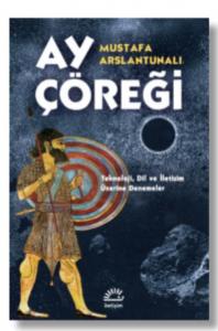 Ay Çöreği Teknoloji, Dil ve İletişim Üzerine Denemeler