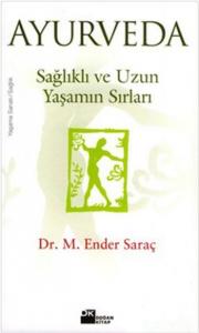 Ayurveda Sağlıklı ve Uzun Yaşamın Sırları