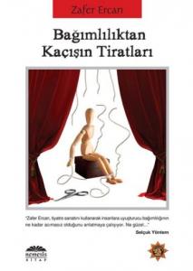 Bağımlılıktan Kaçışın Tiratları