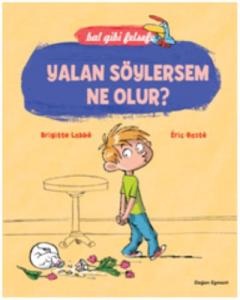 Yalan Söylersem Ne Olur ?; Bal Gibi Felsefe