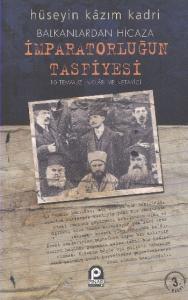 Balkanlardan Hicaza İmparatorluğun Tasfiyesi