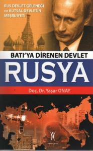 Batı'ya Direnen Devlet Rusya; Rus Devlet Geleneği ve Kutsal Devletin Meşruiyeti
