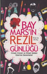 Bay Mars'ın Rezil Günlüğü; Cinsel Cinnet ve Dilsel Şiddet Üzerine Denemeler