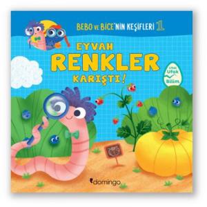 Eyvah Renkler Karıştı - Bebo ve Bice'nin Keşifleri