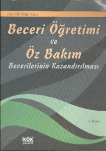 Beceri Öğretimi ve Öz Bakım Becerilerinin Kazandırılması