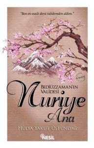 Bediüzzaman’ın Validesi Nuriye Ana