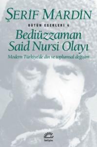 Bediüzzaman Said Nursi Olayı;Modern Türkiye'de Din Ve Toplumsal Değişim
