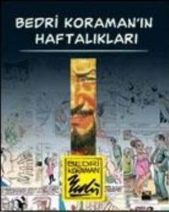 Bedri Koraman´ın Haftalıkları