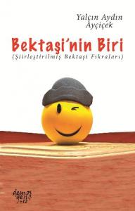 Bektaşinin Biri; Şiirleştirilmiş Bektaşi Fıkraları