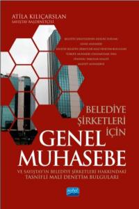 Belediye Şirketleri İçin Genel Muhasebe ve Sayıştay'ın Belediye Şirketleri Hakkındaki Tasnifli Mali