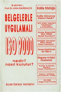 Belgelerle Uygulamalı ISO 9000 Nedir-Nasıl Kurulur