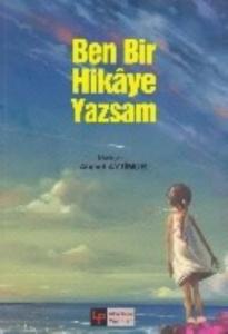 Ben Bir Hikaye Yazsam