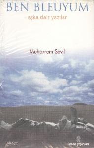 Ben Bleuyum; Aşka Dair Yazılar