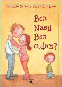 Ben Nasıl Ben Oldum? (Ciltli)