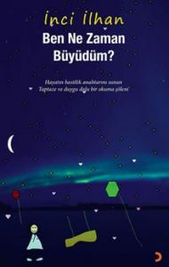 Ben Ne Zaman Büyüdüm