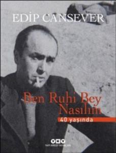 Ben Ruhi Bey Nasılım; (Numaralı Özel Baskı)