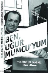Ben, Uğur Mumcu'yum