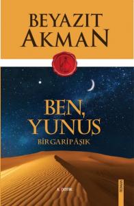 Ben Yunus; Bir Garip Aşık