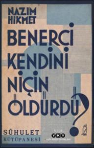 Benerci Kendini Niçin Öldürdü?