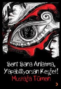 Beni Bana Anlatma, Yapabiliyorsan Keşfet!