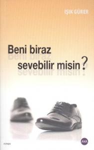 Beni Biraz Sevebilir Misin ?