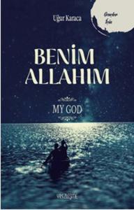 Benim Allah'ım - My God; Gençler İçin