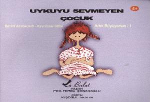 Uykuyu Sevmeyen Çocuk; Artık Büyüyorum 1