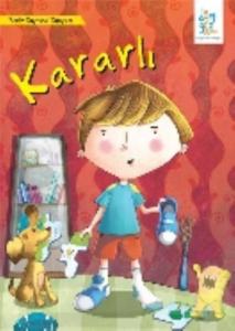 Kararlı; Benim Duygusal Dünyam Serisi, 0 - 6 Yaş