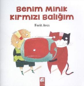 Benim Minik Kırmızı Balığım; 5-7 Yaş