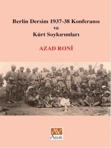 Berlin Dersim 1937-38 Konferansı ve Kürt Soykırımları