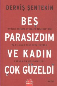Beş Parasızdım ve Kadın Çok Güzeldi
