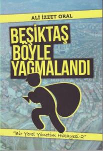 Beşiktaş Böyle Yağmalandı; Bir Yerel Yönetim Hikayesi 2