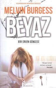 Beyaz-Bir Eroin Güncesi